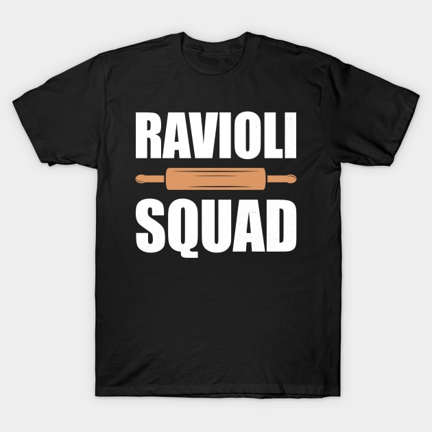 Ravioli squad T-Shirt by RusticVintager
